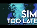 SIM - TOO LATE (Sub Español &amp; Ingles)