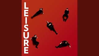Video thumbnail of "LEISURE - Know You Better"