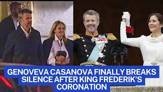 Genoveva Casanova finally breaks silence after King Frederik’s coronation