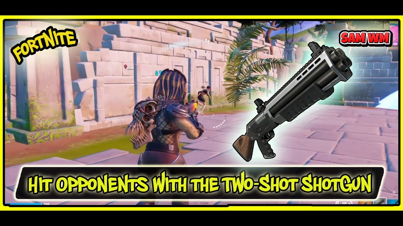 Hit opponents with the Two-Shot Shotgun fortnite quests