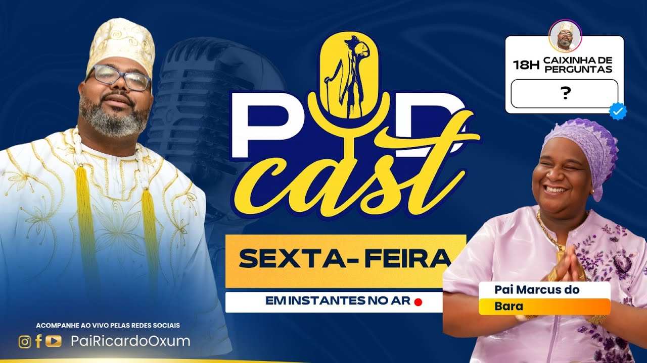 🔮 AO VIVO HOJE | Podcast com Pai Marcus do Bará – Pai Ricardo de Oxum
