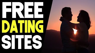 Absolutely Free Dating Sites - Try This Marriage Only Website