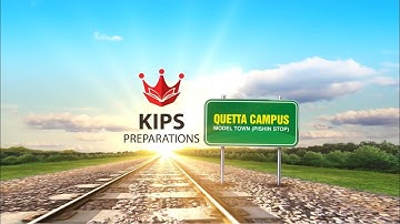 KIPS Preparations Campus Now Open In Quetta!