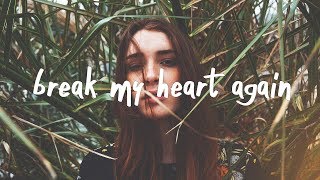FINNEAS - Break My Heart Again (Lyric Video)