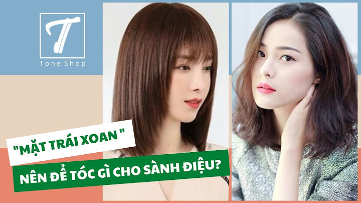 Kiểu tóc đẹp cho mặt tròn 2023