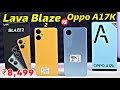 Lava Blaze 2 Vs Oppo A17K - Which Should You Buy ?