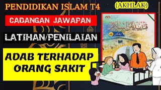 ADAB TERHADAP ORANG SAKIT DAN KURANG UPAYA | AKHLAK | Latihan Buku Teks Pendidikan Islam T4