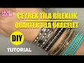 Çeyrek Tila Bileklik | Quarter Tila Bracelet Tutorial #hobiruum #tilabileklik #DIY #kendinyap #hobi