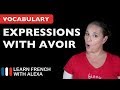 20 Useful French Expressions with AVOIR (to have)