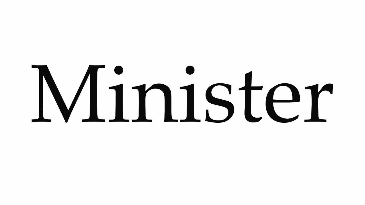 How to Pronounce Minister YouTube