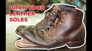 DITCH YOUR LEATHER SOLES | WOLVERINE 1000 MILE | Resole #65