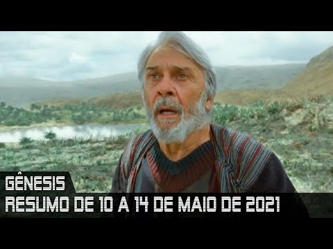 Gênesis - Resumo de 10 a 14 de maio de 2021