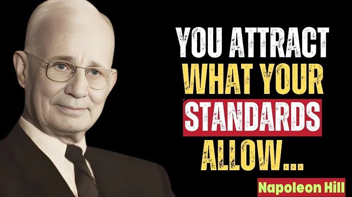 You Attract What Your Standards Allow — Raise Them | Napoleon Hill Motivation