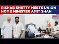 Actor Rishab Shetty Meets Union Home Minister Amit Shah | This Was Discussed? | English News