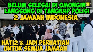BELUM SELESAI DI OMONGIN 2 JAMAAH INDONESIA  LANGSUNG DITANGK4P P0L!SI / PEMBELAJARAN UNTUK JAMAAH screenshot 5