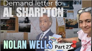 NOLAN WELLS PT.27- Al Sharpton and the  pre-lawsuit letter | psychic sketch 
