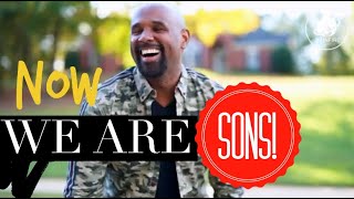 RainFire Church Online | NOW WE ARE SONS RainFireChurch.org