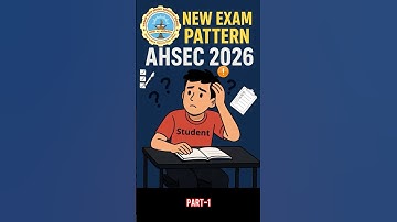 AHSEC NEW EXAM PATTERN 2026|HS 2nd YEAR|MCQS BASED|PART-1| #ahsec #shortsfeed#students #assam