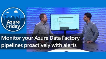 Monitor your Azure Data Factory pipelines proactively with alerts | Azure Friday