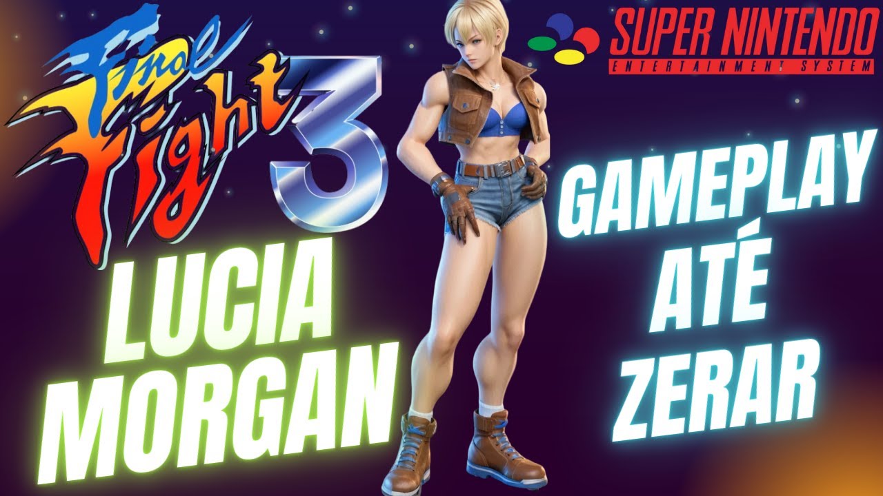 Final Fight 3 (Super Nintendo) - Lucia Morgan - Zerado - YouTube