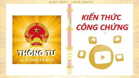 Sách nói | Quy tắc đạo đức hành nghề công chứng  | Chương 1 và 2 Thông tư số 11/2012/TT-BTP