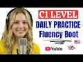 C1 Level Daily Practice | Speak Fluently & Confidently (Fluency Boot) | PART 27