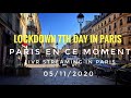 🇫🇷LOCKDOWN 7th DAY IN PARIS (LIVE STREAMING IN PARIS"EDIT VERSION") 05/11/2020 PARIS 4K