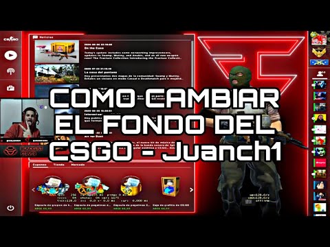 COMO CAMBIAR EL FONDO DEL CSGO (SENCILLO) - juanch1