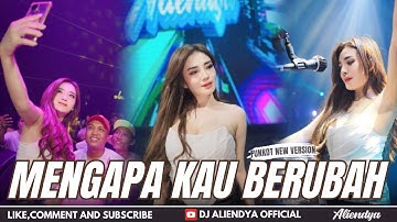 FUNKOT - MENGAPA KAU BERUBAH [VIRAL TIKTOK VALDY NYONK] || BY DJ ALIENDYA
