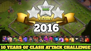 Easily 3 Star 10 years of Clash 2016 attack challenge clash of clans