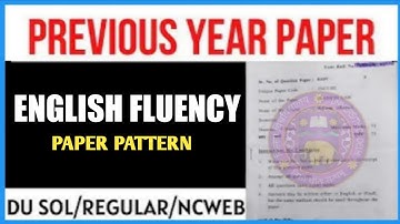 DU SOL PREVIOUS YEAR BCOM. QUESTION PAPER II ENGLISH FLUENCY || DU SOL REGULAR NCWEB 1ST SEMESTER