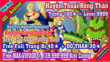 《MobileGame》Huyền Thoại Rồng Thần - Free VIP200 + 139M KC + 5 SET Đồ 45★ +CODE - IOS & Android #2286