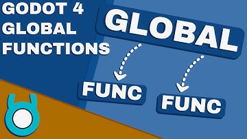 Godot 4 Global Functions Tutorial