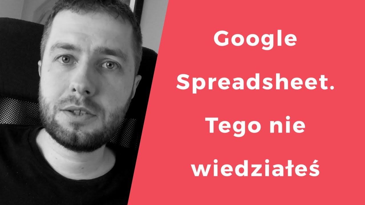 Arkusz Google Spreadsheet - to, czego o nim nie wiesz