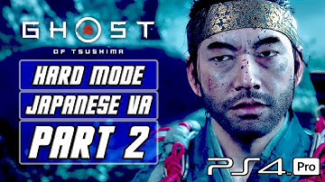 Ghost of Tsushima - Gameplay Walkthrough Part 2 [Hard Mode, Japanese Voices, PS4 PRO]