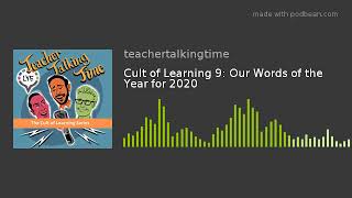 Cult of Learning 9: Our Words of the Year for 2020