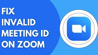 How To Fix Invalid Meeting Id Zoom