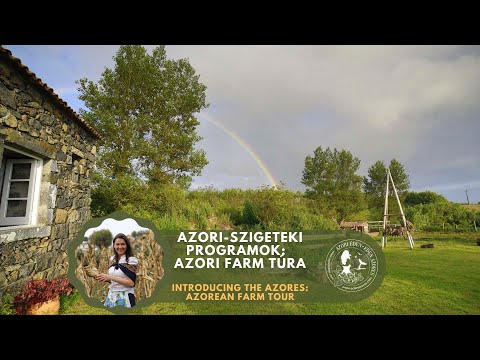 Azori-szigeteki programok: Azori farm (Quinta) túra (HU/EN)