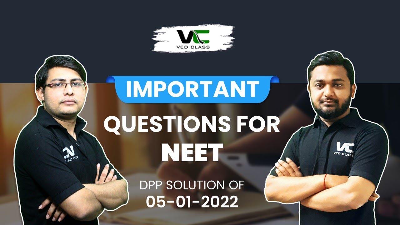 Important Questions For NEET 2022 in Gujarati | DPP Solution of 05-01-2022 | VedClass