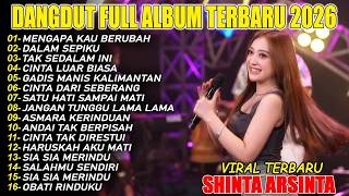 MENGAPA KAU BERUBAH SHINTA ARSINTA DANGDUT FULL ALBUM TERBARU DANGDUT KOPLO TERBARU VIRAL