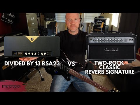 High End Boutique Amps Video 2 - Divided By 13 RSA23 vs Two Rock