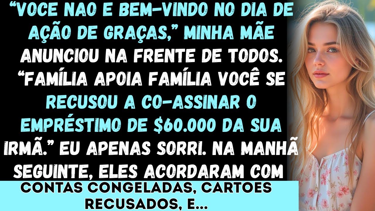 “Você Não É Bem-Vindo No Dia de Ação de Graças,” Minha Mãe Anunciou Na Frente De Todos. “Família...