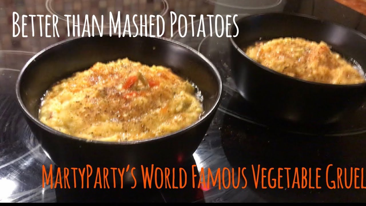 MartyParty’s World Famous Vegetable Gruel Better than Mashed Potatoes