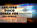 Legjobb disco zenék // ❗Party Mix❗ - 2021 Április - mixed by Nagy #06 #minimal​ #clubhouse​