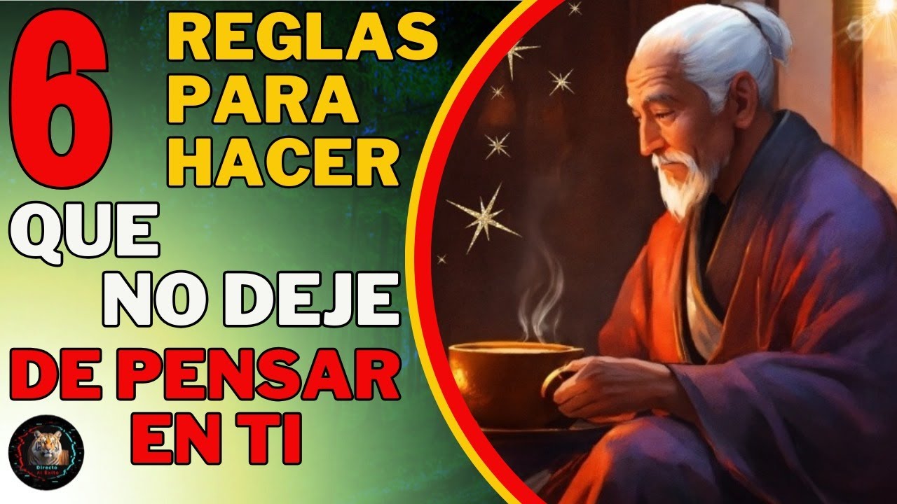 6 Reglas Para Hacer Que No Deje De Pensar En Ti | Filosofía Cuento ...