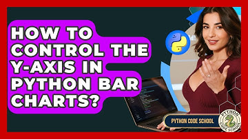 How To Control The Y-axis In Python Bar Charts? - Python Code School