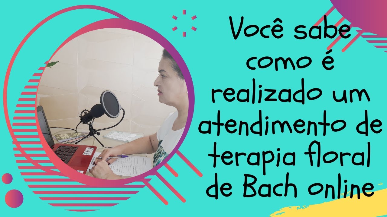 ✅  Você sabe como é realizado um atendimento de terapia floral de Bach online