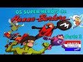 Os Super-Heróis da Hanna-Barbera - Parte 3