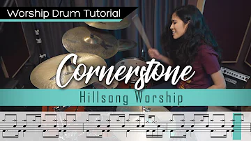 Cornerstone - Hillsong Worship || Worship Drumming Tutorial (+sheet music!)