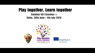 Play together, Learn together. Seminar Erasmus +